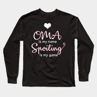 Oma Is My Name Spoiling Is My Game Costume Gift Long Sleeve T-Shirt